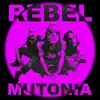 Mutonia - Rebel - Single